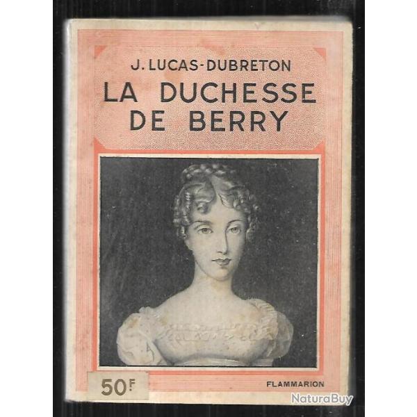 la duchesse de berry de j.lucas dubreton