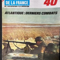 Revue Le journal de la France No 95 - Atlantique : Derniers combats