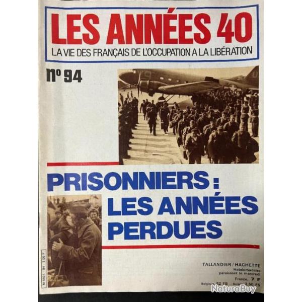 Revue Les annes 40 No 94 : Prisonniers : Les annes perdues