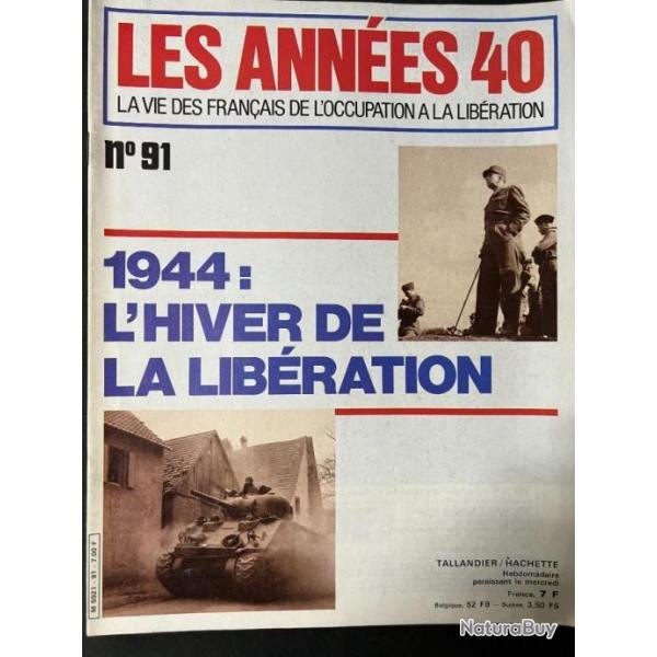 Revue Les Annes 40 No 91 - 1944 : L'hiver de la libration