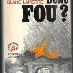 suis-je donc fou ? de marc blanc-lapierre