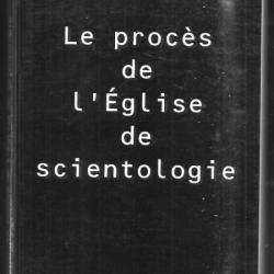 le procès de l'église de scientologie 30 septembre-8 octobre 1996