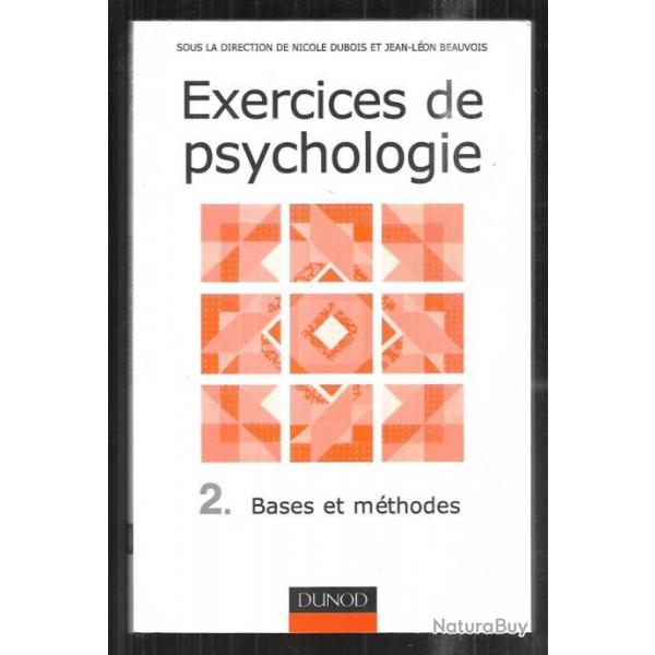 exercices de psychologie 2 bases et mtodes nicole dubois et jean lon beauvois