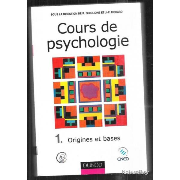 cours de psychologie 1 origines et bases r.ghiglione et j-f.richard