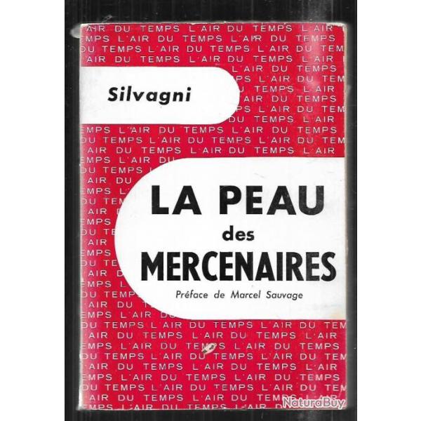 la peau des mercenaires de silvagni ddicac  collection l'air du temps lgion trangre