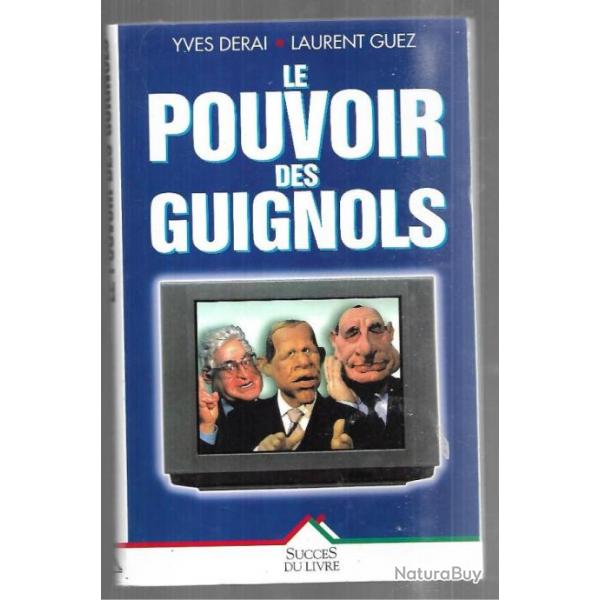 le pouvoir des guignols de laurent guez et yves derai