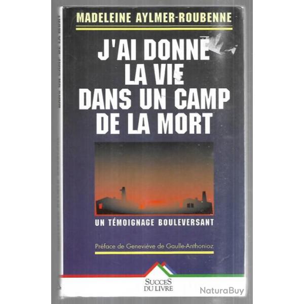 j'ai donn la vie dans un camp de la mort de madeleine aylmer roubenne , ravensbruck