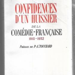 confidences d'un huissier de la comédie française 1910-1952 d'émile girard
