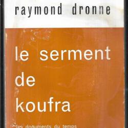 le serment de Koufra de raymond dronne  , 2e db , colonne leclerc , france libre