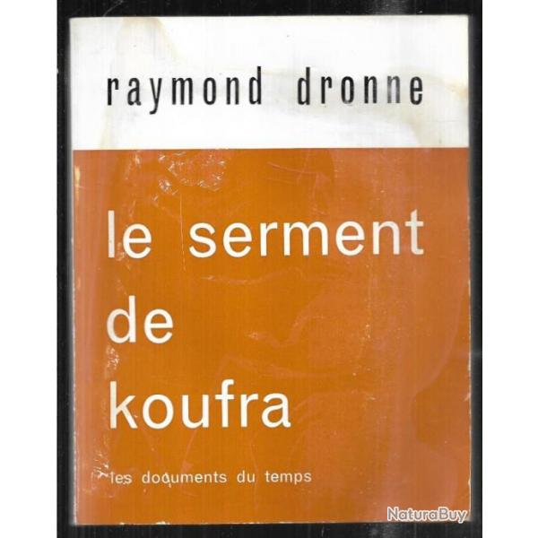 le serment de Koufra de raymond dronne  , 2e db , colonne leclerc , france libre