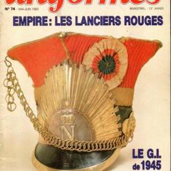 revue uniformes 74 les lanciers rouges, le gi de 1945, casques à pointe ersatz, légionnaires suisse