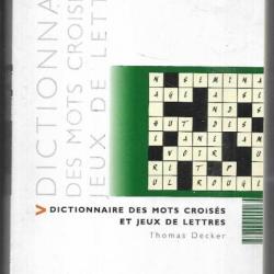 dictionnaire des mots croisés et jeux de lettres de thomas decker
