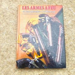 LES ARMES A FEU ET LEUR HISTOIRE. FREDERCIK WILKINSON.