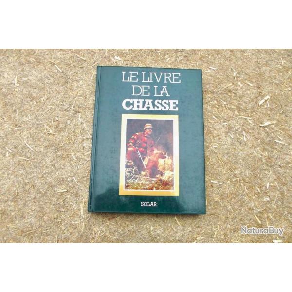 LE LIVRE DE LA CHASSE. EMILE LEJEUNE.