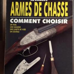 Hors série La Chasse , Armes de chasse / Comment choisir ?