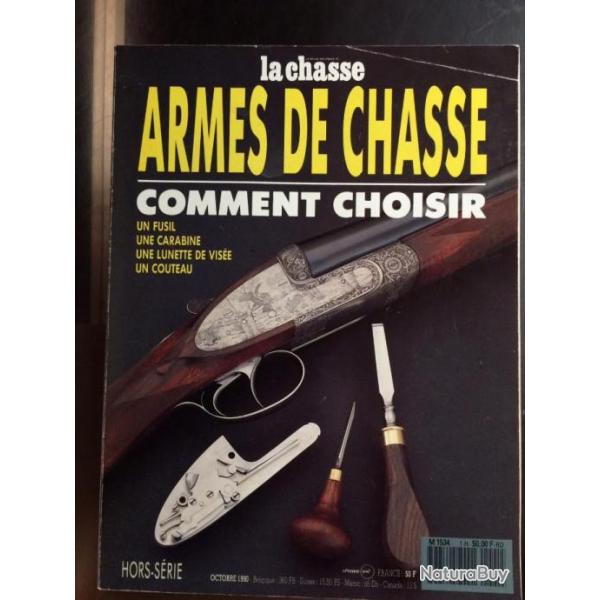 Hors srie La Chasse , Armes de chasse / Comment choisir ?