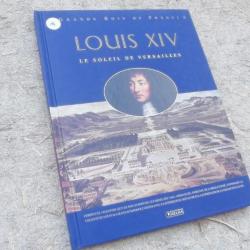 LOUIS XIV LE SOLEIL DE VERSAILLES.