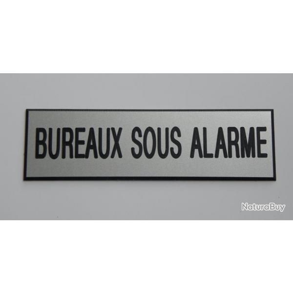 Plaque adhsive BUREAUX SOUS ALARME argent Format 29x100 mm