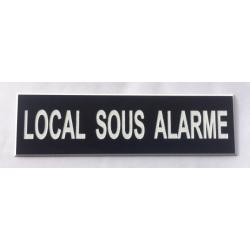 Pancarte adhésive noire "LOCAL SOUS ALARME" Format 70x200 mm