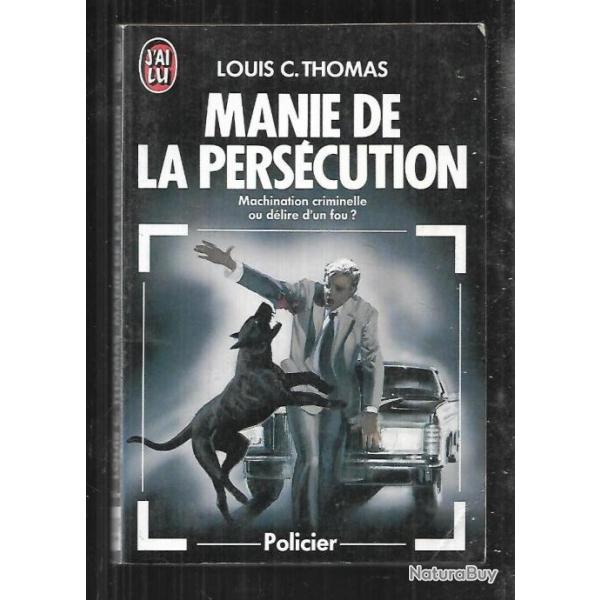 manie de la perscution de louis c.thomas  j'ai lu