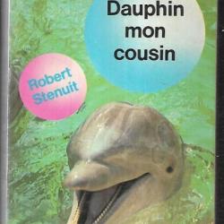 dauphin mon cousin de robert stenuit   livre de poche +  cadeau les dauphins et la liberté