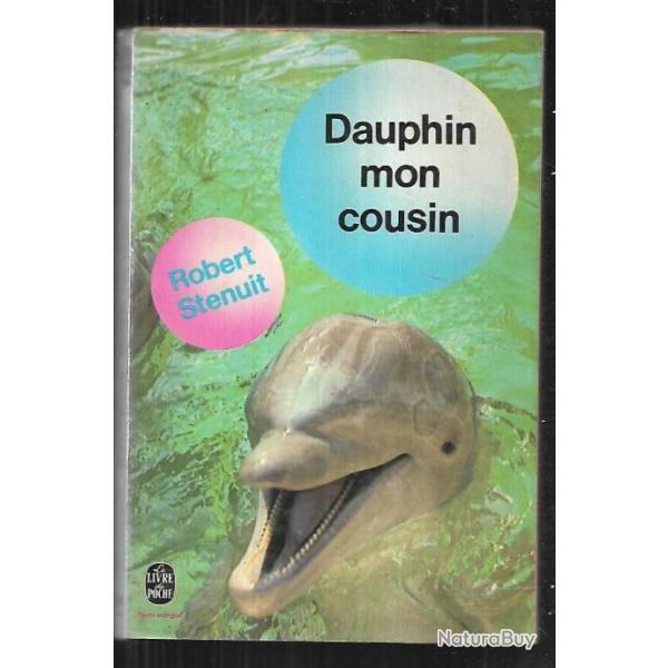 dauphin mon cousin de robert stenuit   livre de poche +  cadeau les dauphins et la libert