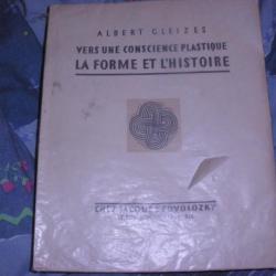 Vers une Conscience Plastique. LA FORME ET L'HISTOIRE de GLEIZES Albert Edition 1932