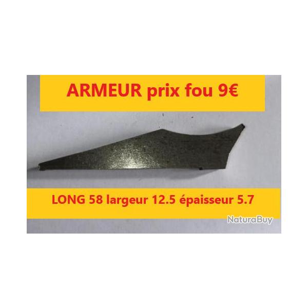 ARMEUR BRUT  LONG 58 largeur 12.5 paisseur 5.7