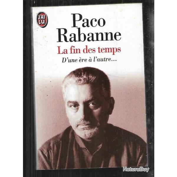 la fin des temps de paco rabanne j'ai lu