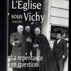 l'église sous vichy 1940-1945 la repentance en question vérités et légendes de michèle Cointet