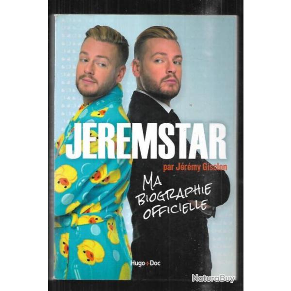 jeremstar ma biographie officielle de jrmy gisclon