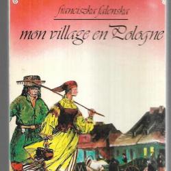 mon village en pologne de franciska falenska si 1900 m'était conté