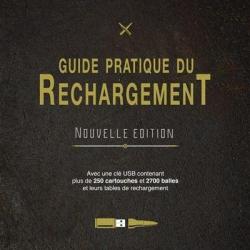 Guide pratique du rechargement (Nouvelle édition) par Alain Gheerbrant avec clé USB