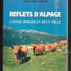 reflets d'alpage l'fonse berger en deux mille d'armand vercin