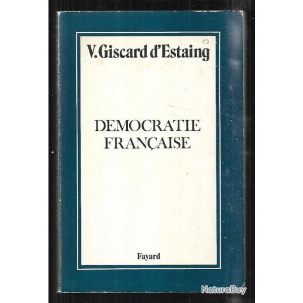 Dmocratie franaise par Valry giscard d'estaing. politique vge prsident de la rpublique