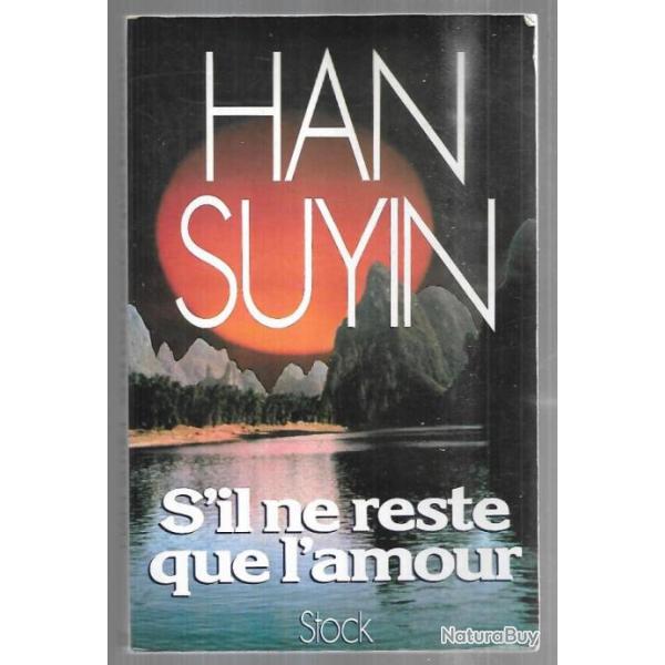 s'il ne reste que l'amour  de han suyin