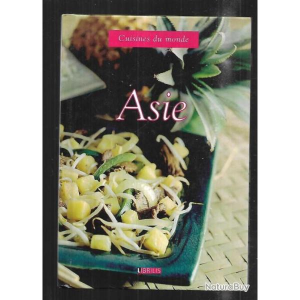 cuisines du monde asie , les grands classiques de la cuisine asiatique