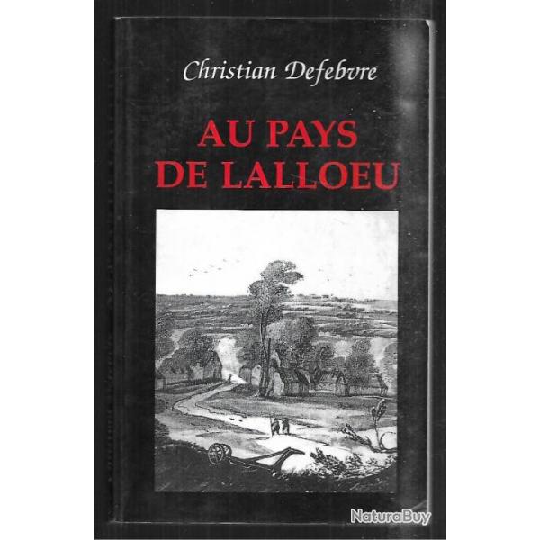 au pays de lalloeu de christian defebvre la vie quotidienne sur les rives de la lys  diverses prio