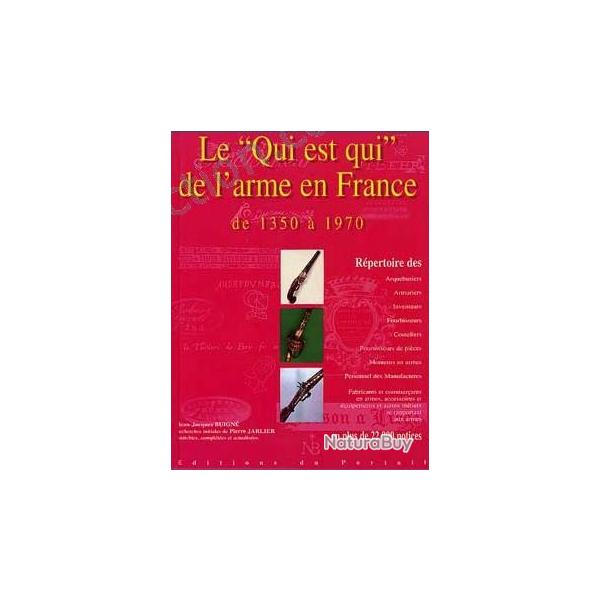 Le "QUI EST QUI" de l'arme en France de 1350  1970, tome 1