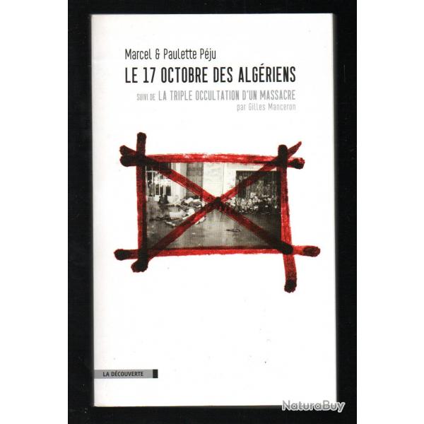 le 17 octobre des algriens m.&p.pju suivi de la triple occultation d'un massacre gilles manceron