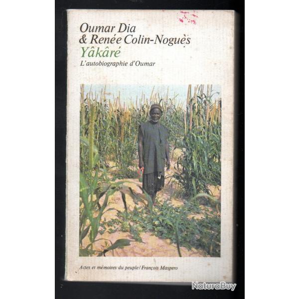 yakar l'autobiographie d'oumar de oumar dia et rene colin nogus , sngal immigration de travail
