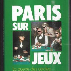 paris sur jeux la guerre des cercles . le taillanter politique et banditisme