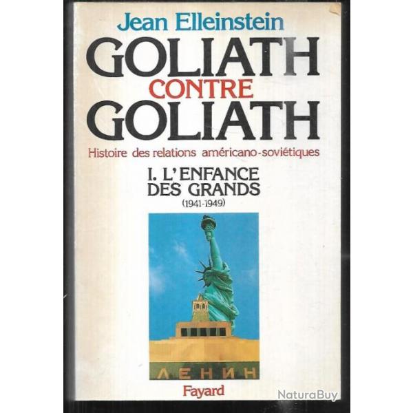 goliath contre goliath histoire des relations amricano-sovitiques 1 l'enfance des grands 1941-49