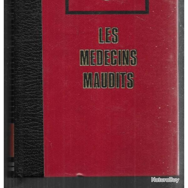 les mdecins maudits de christian bernadac version bibliophile