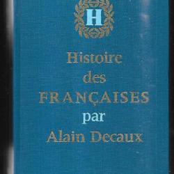 histoire des françaises par alain decaux