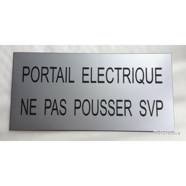 Plaque "PORTAIL ELECTRIQUE NE PAS POUSSER SVP"  format 48 x 100 mm fond argent