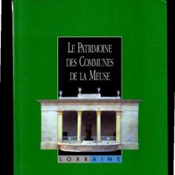 le patrimoine des communes de la meuse vol1 , lorraine 55