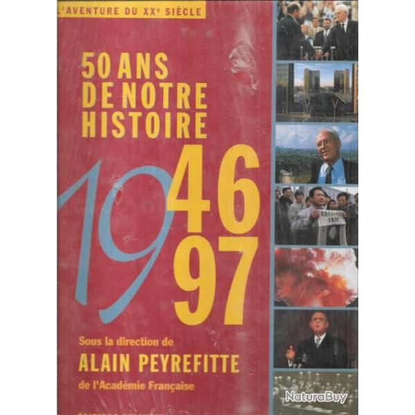 50 ans de notre histoire 1946-1997  l'aventure du XXe sicle direction alain peyrefitte