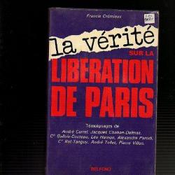 la vérité sur la libération de Paris de francis crémieux