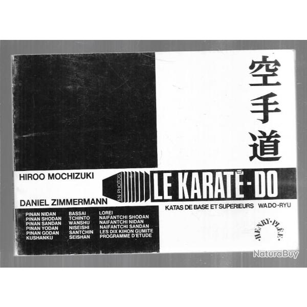 Le karate-do - katas de base et superieurs wado-ryu - volume 2 , rare